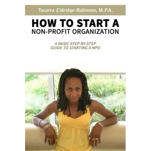 How to Start A Non-profit Organization: A Basic Step-By-Step Guide To Starting a NPO