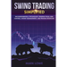 Swing Trading: Simplified - The Fundamentals, Psychology, Trading Tools, Risk Control, Money Management, And Proven Strategies (Stock Market Investing