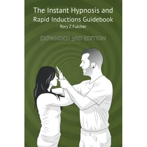 The Instant Hypnosis and Rapid Inductions Guidebook