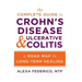 The Complete Guide to Crohn's Disease & Ulcerative Colitis: A Road Map to Long-Term Healing
