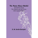 The Norse King's Bridal; Translations from the Danish and old Norse, with original ballads