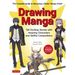 Drawing Manga: Tell Exciting Stories with Amazing Characters and Skillful Compositions (with Over 1,000 Illustrations)