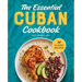 The Essential Cuban Cookbook: 50 Classic Recipes