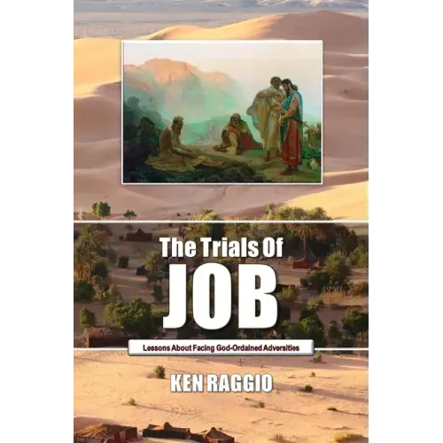 The Trials Of Job: Lessons About How To Face God-Ordained Adversities
