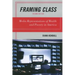 Framing Class: Media Representations of Wealth and Poverty in America