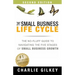 The Small Business Life Cycle - Second Edition: A No-Fluff Guide to Navigating the Five Stages of Small Business Growth
