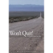 Wont quit!