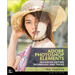Adobe Photoshop Elements Advanced Editing Techniques and Tricks: The Essential Guide to Going Beyond Guided Edits