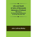 Life and Death of John of Barneveld, Advocate of Holland: with a view of the primary causes and movements of the Thirty Years' War, 1610a