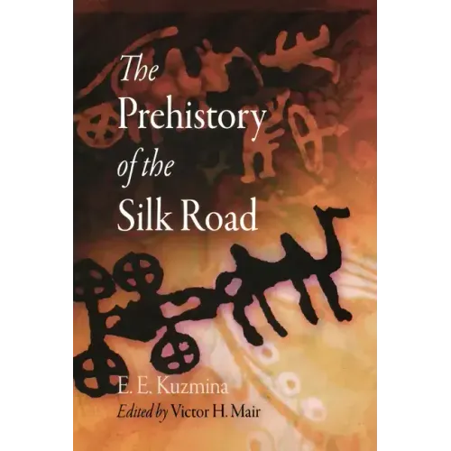 The Prehistory of the Silk Road