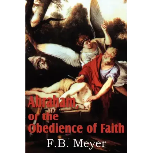 Abraham, or the Obedience of Faith