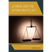Latinos and the Voting Rights Act: The Search for Racial Purpose