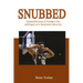 Snubbed: A Basketball Season of Triumph, Crisis and Despair at St. Bonaventure University