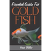 Essential Guide For GOLDFISH: Complete Beginners Guide For Caring and Breeding Goldfish.