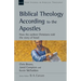 Biblical Theology According to the Apostles: How the Earliest Christians Told the Story of Israel