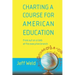 Charting a Course for American Education: from out on a limb at the executive branch