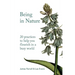 Being in Nature: 20 practices to help you flourish in a busy world