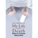 My Life with Death: Memoirs of a Journeyman Medical Examiner