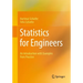 Statistics for Engineers: An Introduction with Examples from Practice