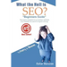What The Hell Is Seo "Beginners Guide" Color Version: The Basics Needed To Successfully Optimize Your Website For Search Engine Ranking