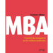MBA: L'essentiel du management par les meilleurs professeurs.