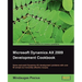 Microsoft Dynamics Ax 2009 Development Cookbook