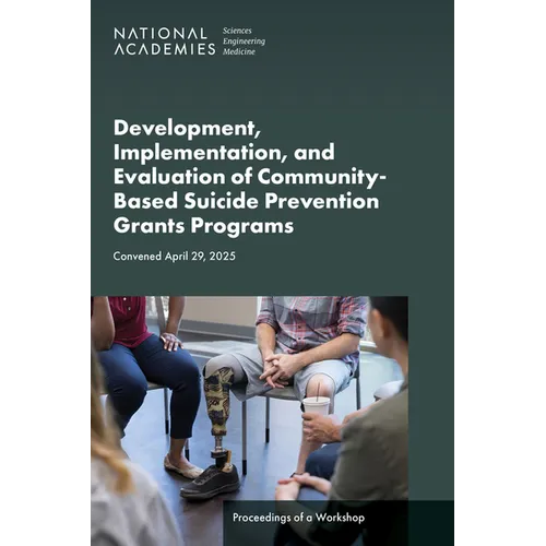 Development, Implementation, and Evaluation of Community-Based Suicide Prevention Grants Programs: Proceedings of a Workshop