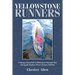 Yellowstone Runners: Chasing a dream fish in Yellowstone National Park during the Madison River's Famous Fall Run