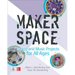 Makerspace Sound and Music Projects for All Ages