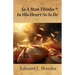 As a Man Thinks in His Heart So Is He: Proverbs 23:7