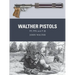 Walther Pistols: Pp, Ppk and P 38