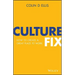 Culture Fix: How to Create a Great Place to Work