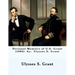 Personal Memoirs of U.S. Grant (1886) by: Ulysses S. Grant