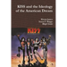 KISS and the Ideology of the American Dream