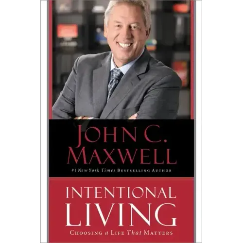 Intentional Living: Choosing a Life That Matters