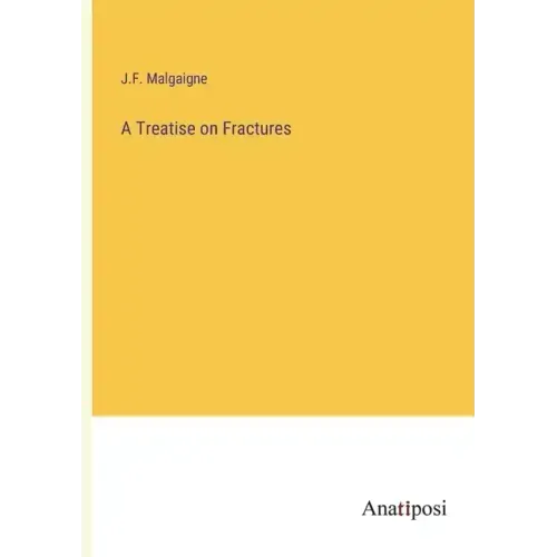 A Treatise on Fractures