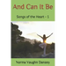 And Can It Be: Songs of the Heart