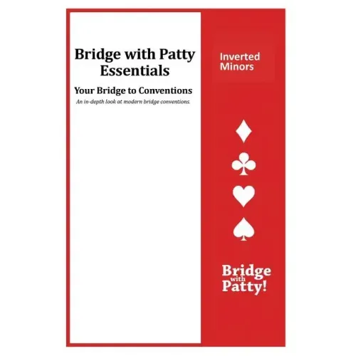 Inverted Minors: Bridge with Patty Essentials: Inverted Minors