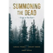 Summoning the Dead: Essays on Ron Rash