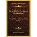 Camp Life In Fiordland, New Zealand: A Tale Of The Sutherland Falls (1892)