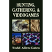 Hunting, Gathering, & Videogames