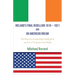 Ireland's Final Rebellion (1919-1921) and an American Dream: Book 1- Just One Of The Boys Book 2 - An American Dream Fulfilled