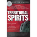 Territorial Spirits: Practical Strategies for How to Crush the Enemy Through Spiritual Warfare