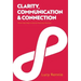 Clarity, Communication & Connection