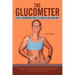 The Glucometer: A Self-Empowering Tool to a Healthy and Lean Body