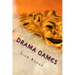 Drama Games: Workshop and Drama Games and Techniques
