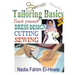 Tailoring Basics: Teach Yourself Dress Design, Cutting, and Sewing