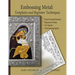 Embossing Metal: Templates and Beginner Techniques