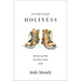 Everyday Holiness: Becoming Who You Were Made to Be