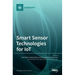 Smart Sensor Technologies for IoT